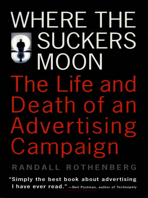 Title details for Where the Suckers Moon by Randall Rothenberg - Available